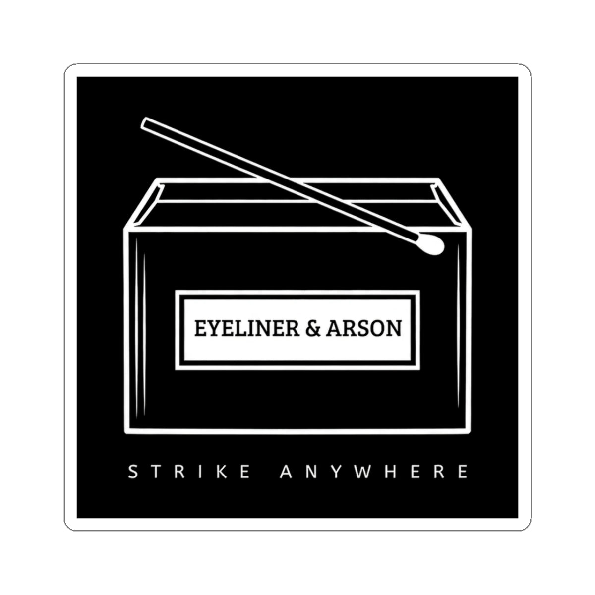Eyeliner & Arson — Matchbox Sticker