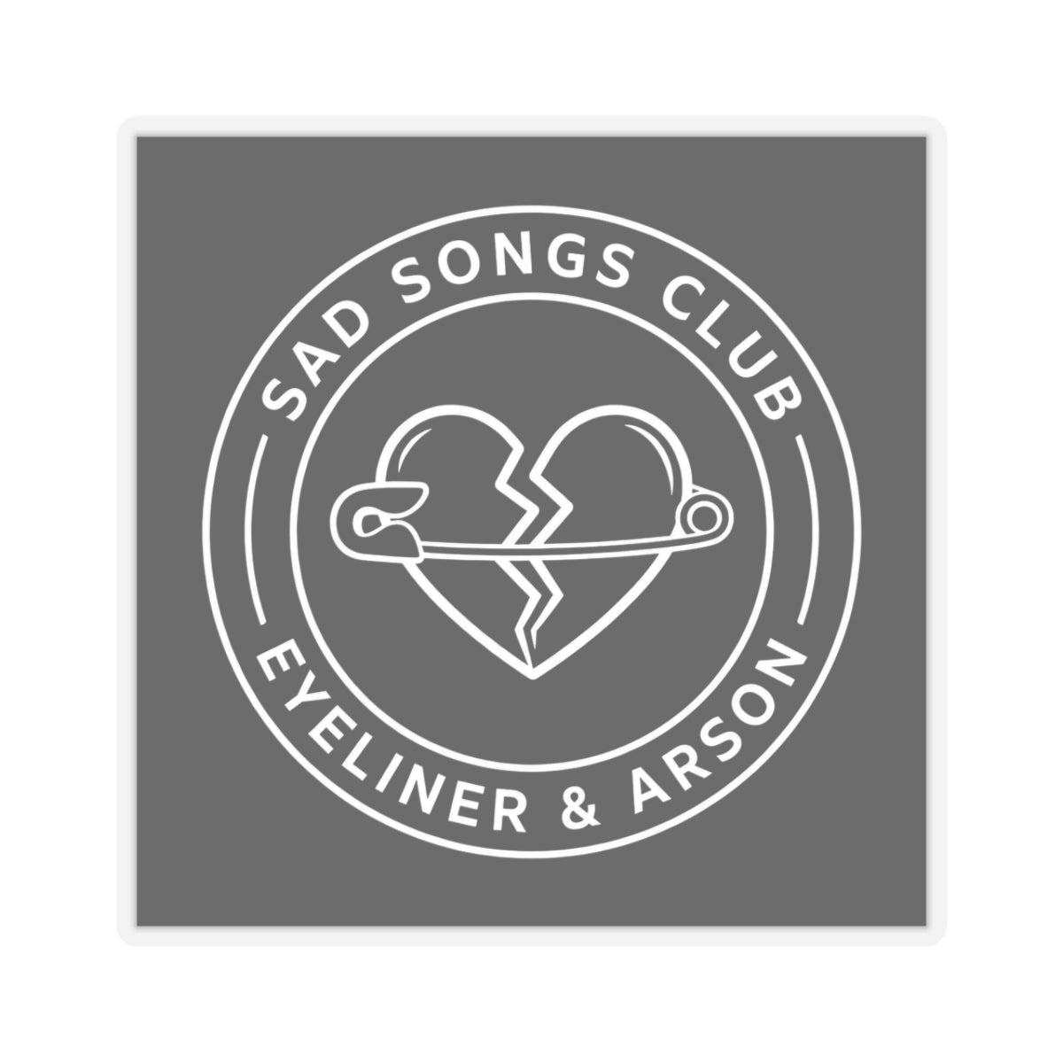 Eyeliner & Arson — Sad Songs Club Sticker