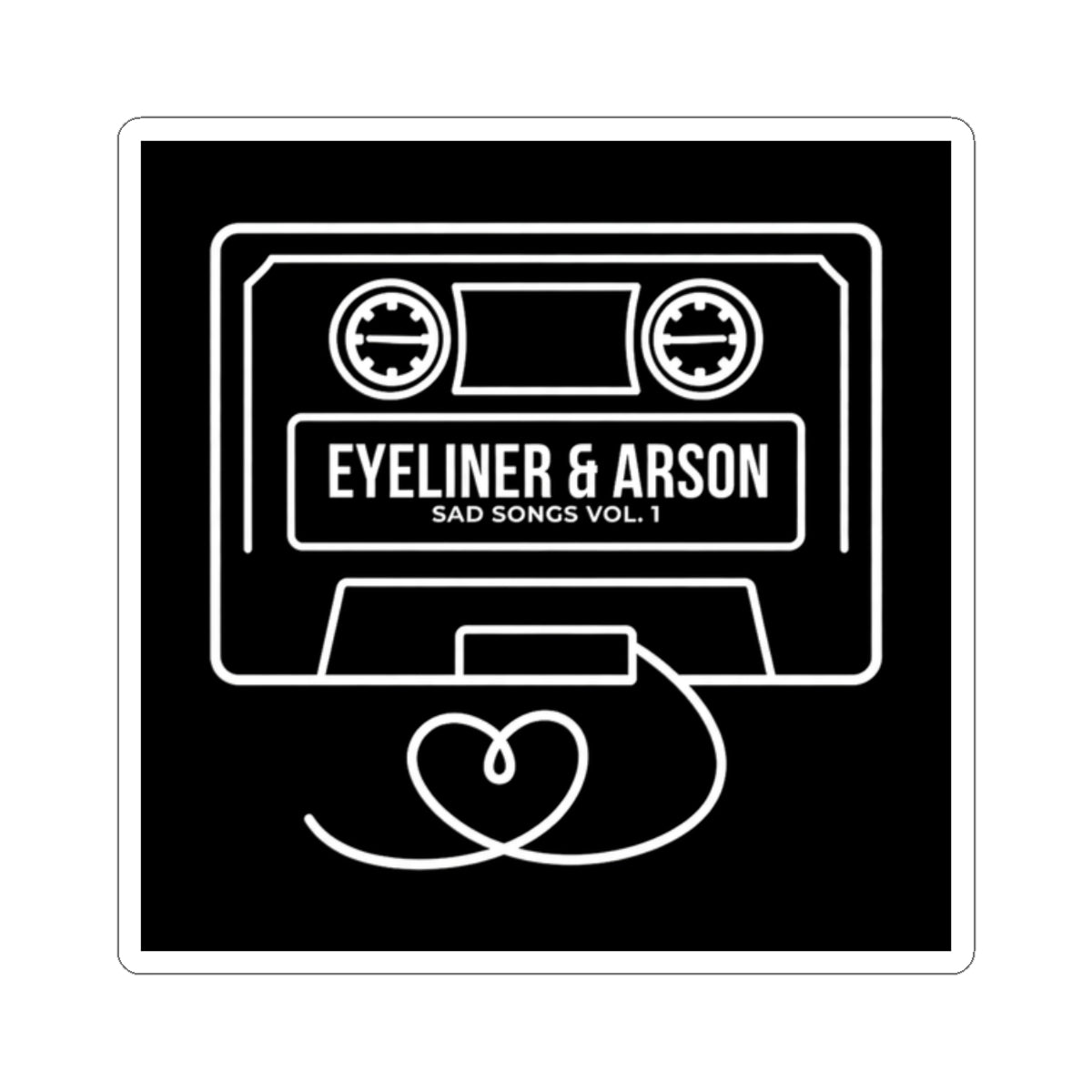 Eyeliner & Arson — Mixtape Sticker
