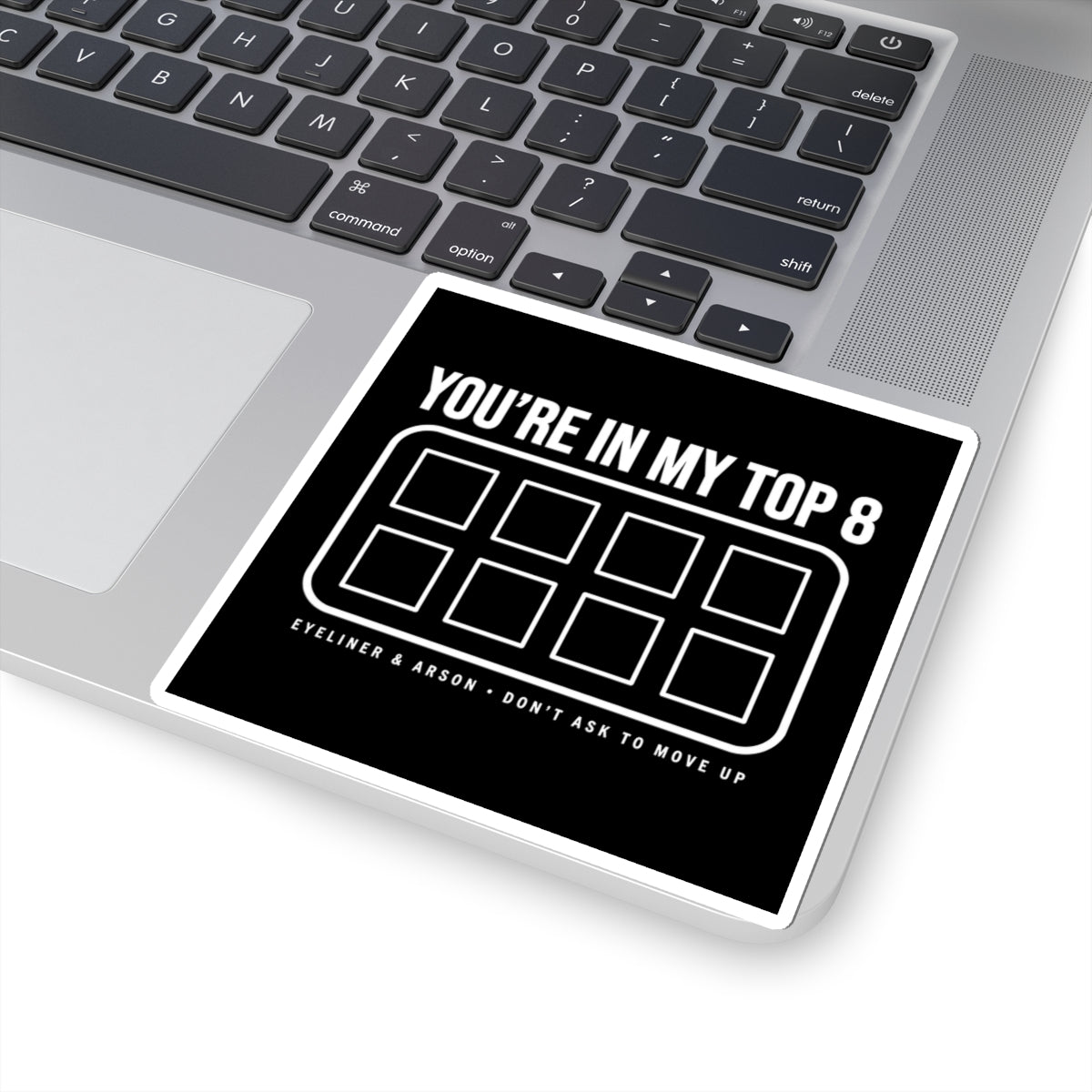 You're In My Top 8 Sticker