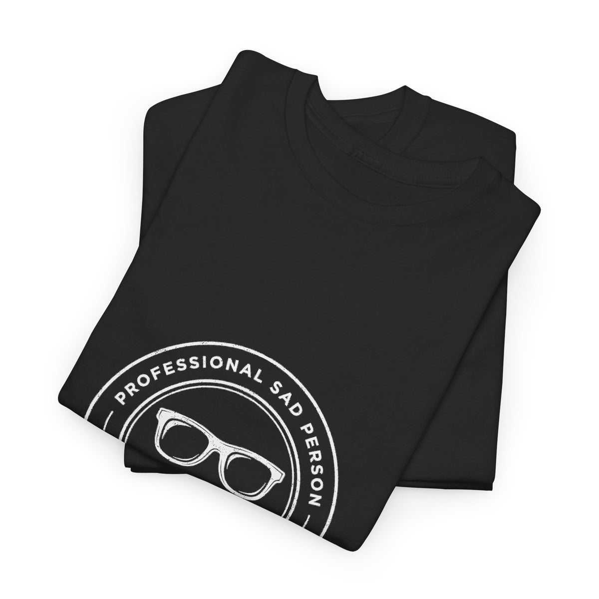 Professional Sad Person Tee