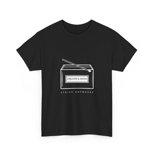 Eyeliner & Arson — Matchbox Tee