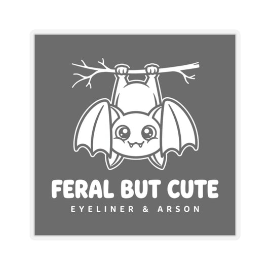 Feral But Cute Sticker