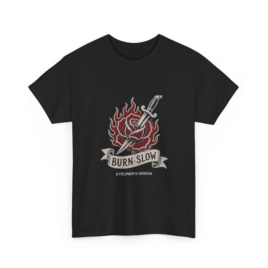 Eyeliner & Arson — Burn Slow Tee