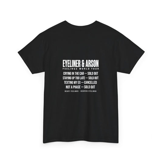 Eyeliner & Arson — Feelings World Tour Tee