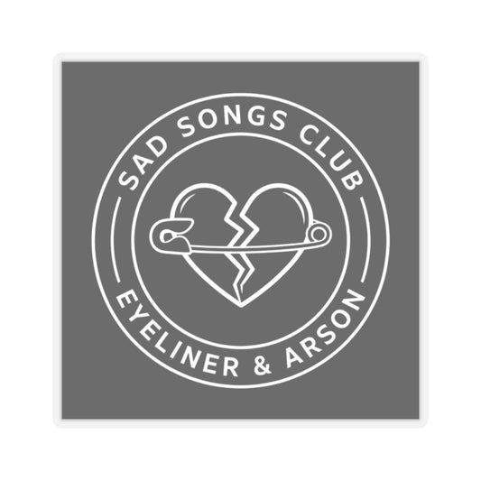 Eyeliner & Arson — Sad Songs Club Sticker