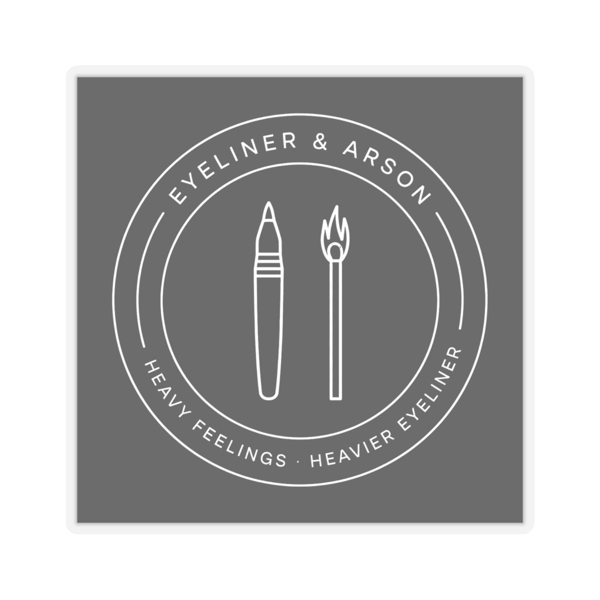 Eyeliner & Arson — Badge Sticker